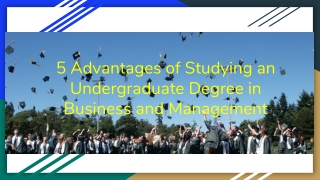 5 Advantages of Studying an Undergraduate Degree in Business and Management
