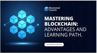 MASTERING BLOCKCHAIN : ADVANTAGES AND LEARNING PATH