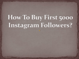 How To Buy First 5000 Instagram Followers?