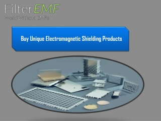 Buy Unique Electromagnetic Shielding Products