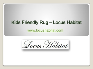 Kids Friendly Rug – Locus Habitat