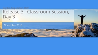 Digital Acquisition MVP Release 3 –Classroom Session, Day 3