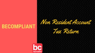 File Your Non Resident Account Tax Return With Becompliant