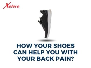 How Your Shoes Can Help You With Your Back Pain?