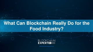 What Can Blockchain Really Do for the Food Industry?