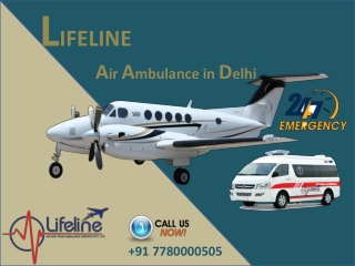 Lifeline Air Ambulance in Delhi provides Complete Transfer Solution