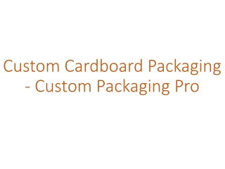 Custom Cardboard Packaging