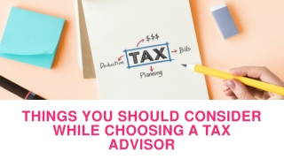 Things you should consider while choosing a tax advisor