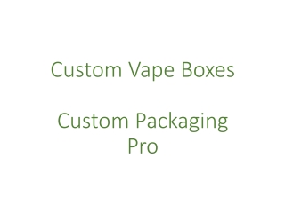 Custom Vape Boxes