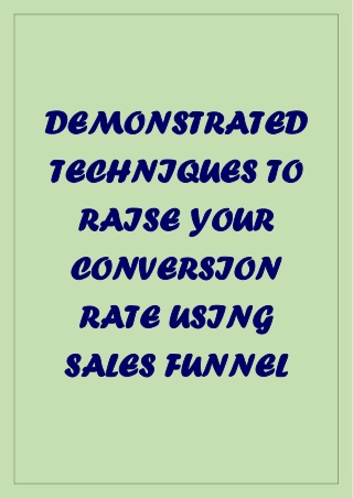 DEMONSTRATED TECHNIQUES TO RAISE YOUR CONVERSION RATE USING SALES FUNNEL