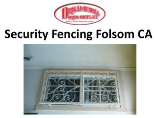 Security Fencing Folsom CA