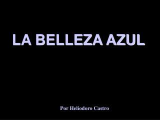 LA BELLEZA AZUL