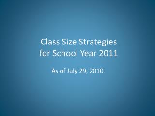 Class Size Strategies for School Year 2011