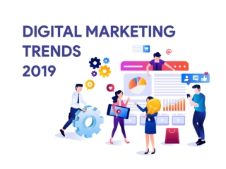 Digital Marketing Trends in 2019