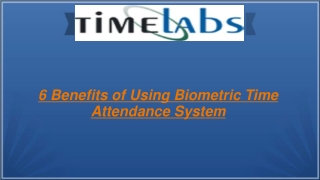 6 Benefits of Using Biometric Time Attendance System