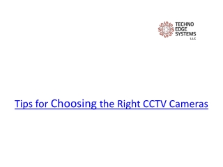 Tips for Choosing the Right CCTV Cameras