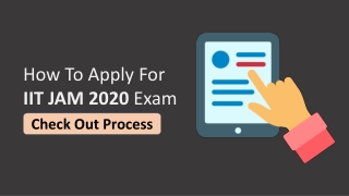 How To Apply For IIT JAM 2020 Exam - Get Process