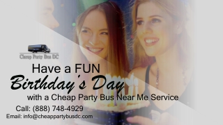 Have a FUN Birthday’s Day with a Party Bus Near Me Service