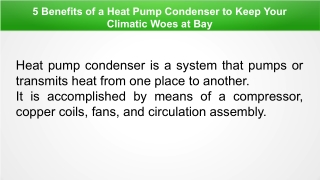 5 Benefits of a Heat Pump Condenser to Keep Your Climatic Woes at Bay