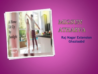 Migsun Atharva Raj Nagar Extension New Project Launched