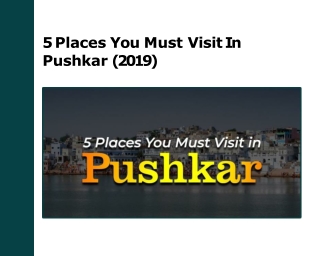 5 Places You Must Visit In Pushkar (2019)