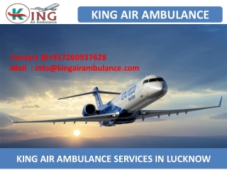 Get Life Support Emergency King Air Ambulance Service in Lucknow and Gorakhpur