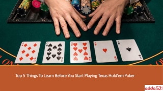 Top 5 Things To Learn Before You Start Playing Texas Hold’em Poker