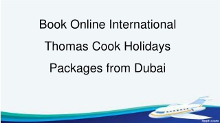 Book Online Thomas Cook Tour Packages in Dubai
