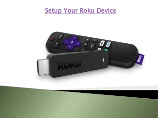 Get access to the world of entertainment with Roku!