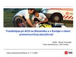 Trombol za pri ACS na Slovensku a v Eur pe v r mci prednemocnicnej starostlivosti