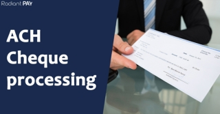 Reasons to Choose ACH Check Processing Services