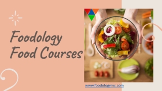 Check Out Reasons Why Foodology Courses Are the Best | Healthy Eating Plan