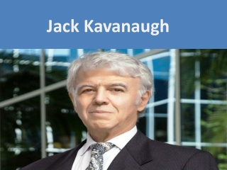 DR. JACK KAVANAUGH –A VERSATILE PERSONALITY