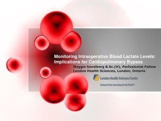 Monitoring Intraoperative Blood Lactate Levels: Implications for Cardiopulmonary Bypass
