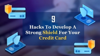 9 Hacks To Develop A Strong Shield For Your Credit Card