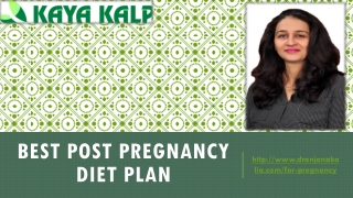 Best Post Pregnancy Diet Plan-Dr Anjana Kalia