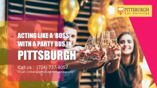 Acting Like a ‘Boss’ with a Party Bus Pittsburgh