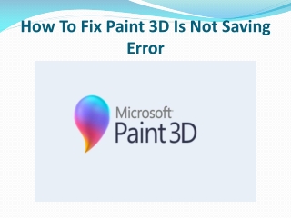 How To Fix Paint 3D Is Not Saving Error