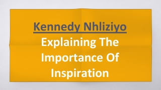 Kennedy Nhliziyo Explaining The Inspirational Mind