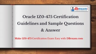 Oracle 1Z0-475 Certification Guidelines and Sample Questions & Answer
