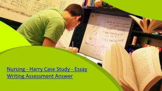 Nursing - Harry Case Study - Essay Writing Assessment Answer