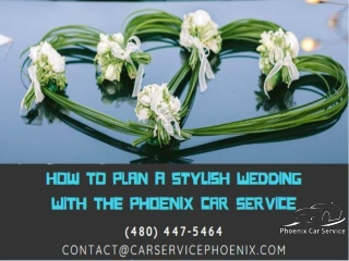 How to plan a Stylish wedding with the Phoenix Car Service