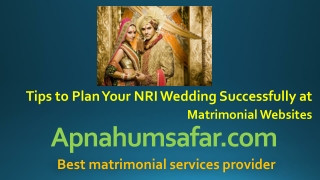 Tips to Plan Your NRI Wedding Successfully at Matrimonial Websites