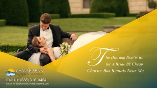 The Dos and Don’ts Be for A Bride BY Cheap Charter Bus Rentals Near Me