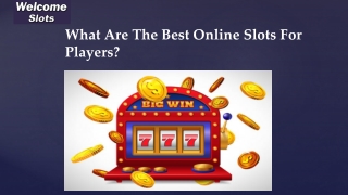 What Are The Best Online Slots For Players?