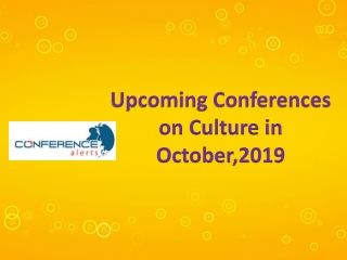 Upcoming Conferences on Culture in October,2019