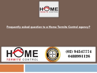 Frequently asked question to a Home Termite Control agency