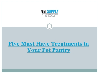 Five Must Have Treatments in Your Pet Pantry