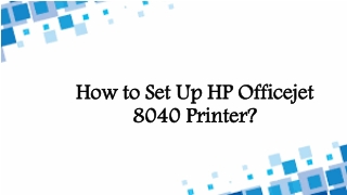 How to Set Up HP Officejet 8040 Printer?