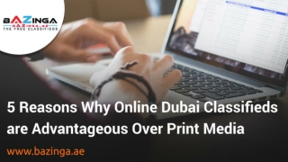Why Online Dubai Classifieds Are Advantageous over Print Media | Bazinga.ae | Dubai Free Classifieds